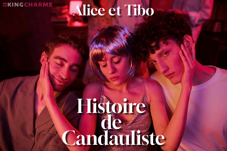 Voici l'histoire de candaulisme d'Alice et Tibo